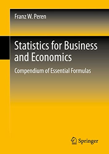 Statistics for Business and Economics: Compendium of Essential Formulas (Economics and Finance)