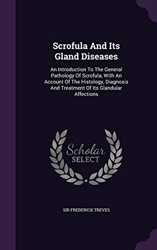 Scrofula And Its Gland Diseases: An Introductio... 1354773829 Book Cover