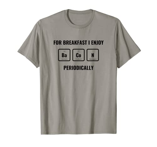 Science Jokes Periodic Table Breakfast I Enjoy Bacon Meme Camiseta