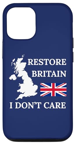 RESTORE BRITAIN I DON'T CARE BRITSH PRIDE UK UNITED KINGDOM �X�}�z�P�[�X iPhone 12/12 Pro �p