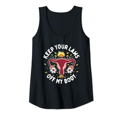 Keep Your Laws Off My Body Pro Abortion Woman Rights Tank Top