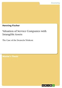 Paperback Valuation of Service Companies with Intangible Assets: The Case of the Deutsche Telekom Book