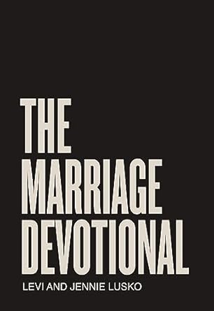 The Marriage Devotional: 52 Days to Strengthen the Soul of Your Marriage Paperback – April 30, 2024
