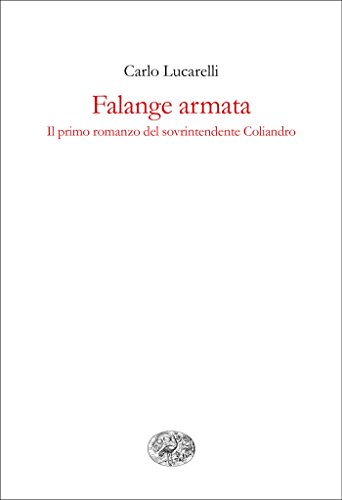 Falange armata (L'ispettore Coliandro Vol. 2)