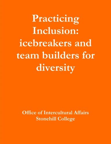 Practicing Inclusion: icebreakers and team builders for diversity