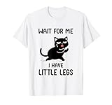 T-shirt amusant pour enfants et femmes Wait For Me I have little legs Shirt, I have little legs Shirt For Girls Women Kids Men Wait For Me I have little legs Shirts, I have little legs Shirt For Short Height People, Wait For Me, I have little legs Shirt.