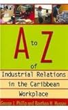 A to Z of Industrial Relations in the Caribbean Workplace