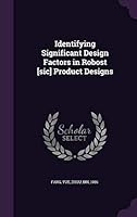 Identifying Significant Design Factors in Robost [Sic] Product Designs 1342101561 Book Cover