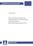 Ökonomische Implikationen unterschiedlicher Wehrsysteme: Unter besonderer Berücksichtigung Österreichs (Europäische Hochschulschriften / European ... / Série 31: Sciences politiques, Band 490)