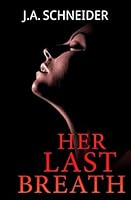 Her Last Breath 1539117979 Book Cover
