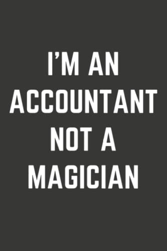 Accountant Gifts: Accounting Funny Gifts for Students, Women, Men | Hilarious CPA Gifts for Senior Managerial Accountants | End of Tax Season Notebook ... | Graduation Gift for Accountancy Students