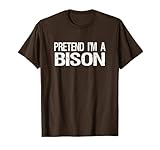 Pretend I'm A Bison T-Shirt Halloween Costume T-Shirt