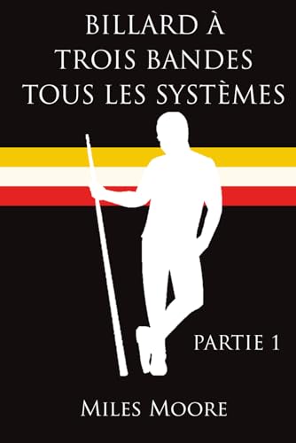 BILLARD À TROIS BANDES TOUS LES SYSTÈMES - PARTIE 4
