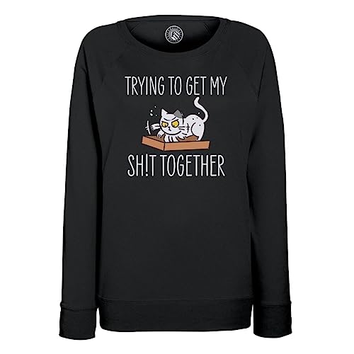 Sweatshirt Femme Trying to Get My Shit Together Chat Animaux