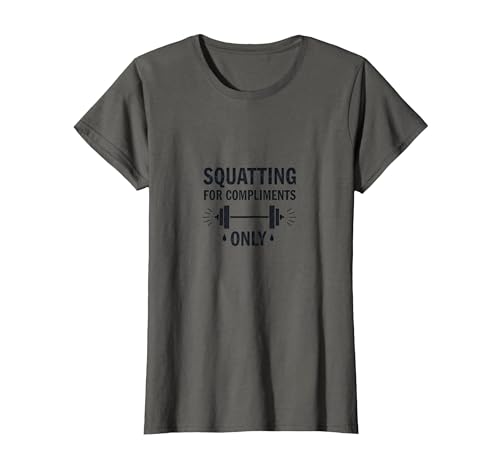 Squatting for Compliments Funny Gym T-Shirt Women 3X-Large