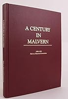 A century in Malvern: A social history : Borough of Malvern, Chester County, Pennsylvania, 1889-1989 B0006EW10M Book Cover