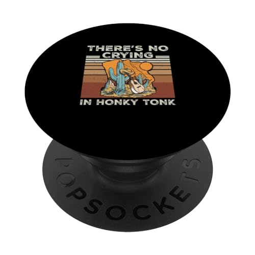 There's No Crying Funny Honky Tonk For A Cowboy Music Lover PopSockets Swappable PopGrip, Black