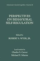Advances in Social Cognition, Volume XII: Perspectives on Behavioral Self-Regulation 0805825894 Book Cover
