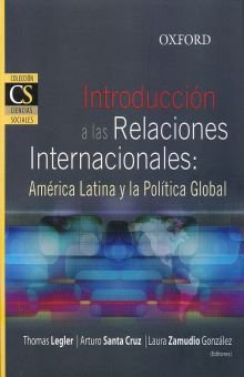 INTRODUCCION A LAS RELACIONES INTERNACIONALES AMERICA LATINA Y LA POLITICA GLOBAL