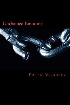 Paperback Unchained Emotions: A Collection of Poetry Book