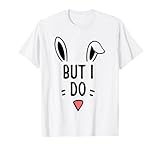 I Dont Do Matching Easter Couple His & Hers T-Shirt