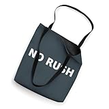 No Rush Minimalist Typography Funny Patient Slow Living Tote Bag