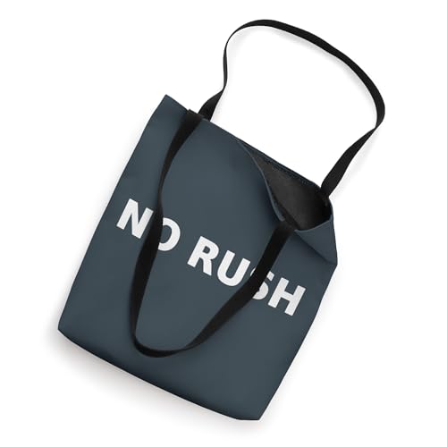 No Rush Minimalist Typography Funny Patient Slow Living Tote Bag