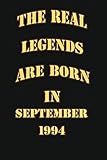 Photo Gallery the real legends are born in september 1994: notebook 6x9 120 pages: motivational quotes , happy birthday , a celebration of those born in a golden era Photo Gallery the real legends are born in september 1994: notebook 6x9 120 pages: motivational quotes , happy birthday , a celebration of those born in a golden era
