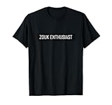 ZOUK Enthusiast - Danza Brasileña Camiseta