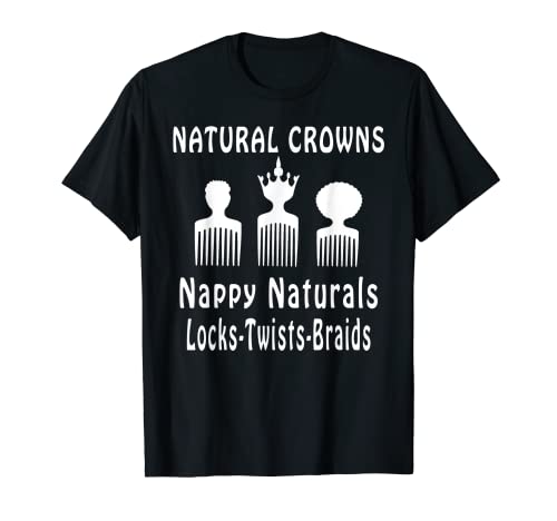 Natural Crowns Pañales Naturals Negro Cabello Cerraduras Twists Trenzas Camiseta