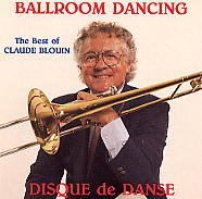 Ballroom Dancing - The Best Of Claude Blouin Vol. I [Audio CD] Claude Blouin