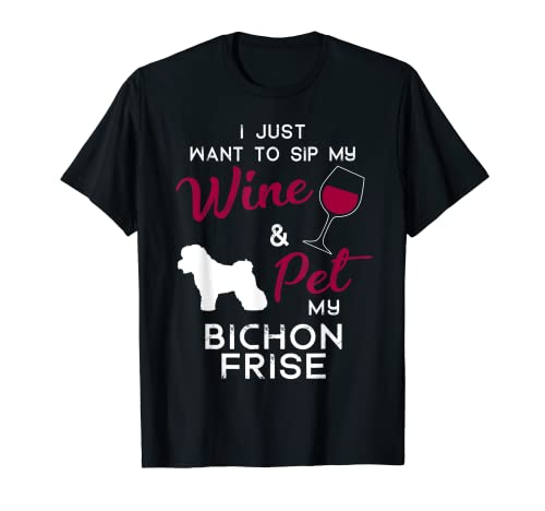 Bichon Frise Dog Wine lover owner Christmas Birthday Gift T-Shirt