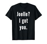 Joelle? I.Got.You. Birthday Name Funny