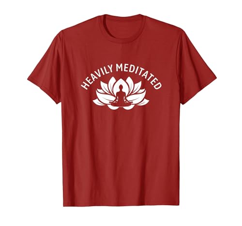 Heavily Meditated Meditate Meditation Relaxation Buddhism T-Shirt, Men, Cranberry Red,