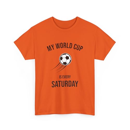 Soccer Shirt - My World Cup is Every Saturday - Soccer Mom or Dad Tee Youth Football Gift Amateur League Training Jersey Orange