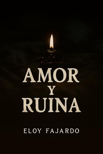 Amor y Ruina.