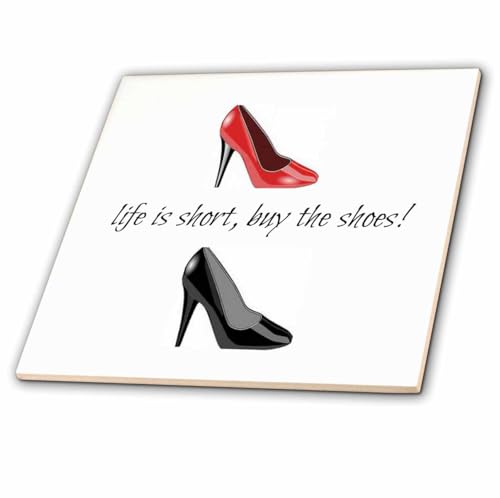 3dRose ct_172388_1 Life is Short Buy The Shoes, Picture of Shoes, Black Lettering Ceramic Tile, 4-Inch