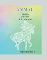 Animal positive Affirmations Coloring Book (inspirations coloring book) B0F61WK7SY Book Cover