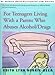 For Teenagers Living With a Parent Who Abuses Alcohol/Drugs