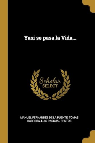 Yasi se pasa la Vida... (Spanish Edition)