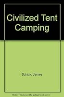 Civilized Tent Camping 0812007514 Book Cover