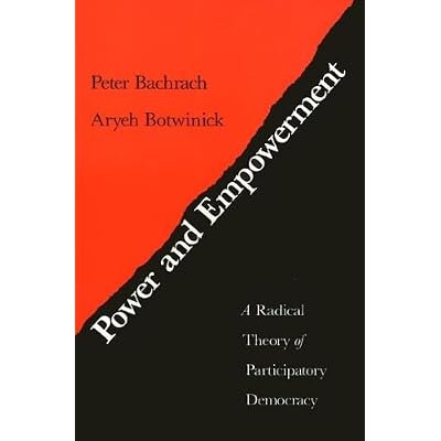 Power and Empowerment: A Radical Theory of Participatory Democracy