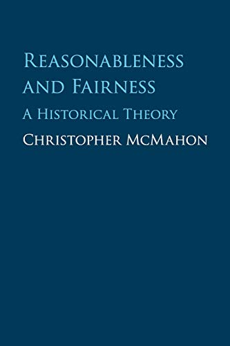 Reasonableness and Fairness: A Historical Theory