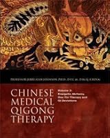 Chinese Medical Qigong Volume 2: Energetic Alchemy, Dao Yin Therapy and Qi Deviations 1885246293 Book Cover