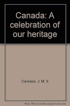 Canada: A celebration of our heritage