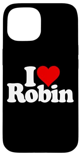 I LOVE HEART ROBIN NAMEE ON A TEE �X�}�z�P�[�X iPhone 15 �p