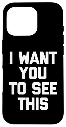I Want You To See This - �ʔ������Ƃ킴����ȃN�[���ȃm�x���e�B �X�}�z�P�[�X iPhone 16 Pro �p