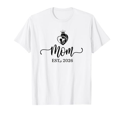 Mom Est 2026 T-Shirt für Neue Mütter und Väter, passend zur werdenden Mutter 2026 T-Shirt