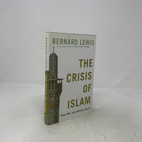 The Crisis of Islam: Holy War and Unholy Terror