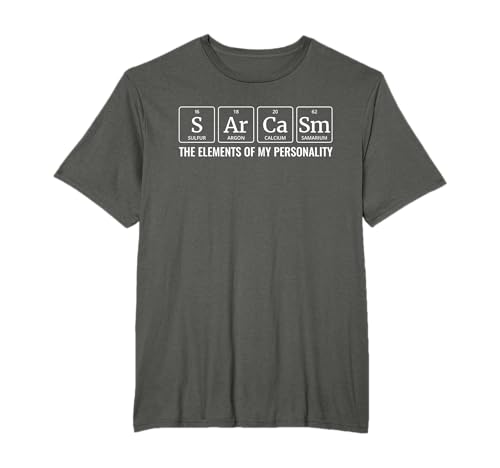 Química, Sarcasmo, Elementos de mi Personalidad, Gracioso Camiseta